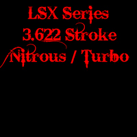 LSX - 3.622" Stroke Nitrous / Turbo